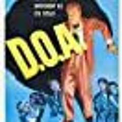 D.O.A. (1949) FullMovie@ 123𝓶𝓸𝓿𝓲𝓮𝓼 5615049 At-Home
