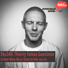 №348: Thierry Tomas Guestmix @ In-Beat-Ween Music Show by Lay-Far