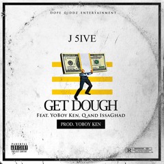 Get Dough Feat. YOBOYKEN, Q & IssaGhad [Prod. YOBOYKEN]