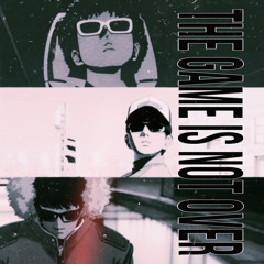 The Game Is Not Over (feat.Young Tom & FELi)