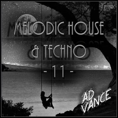 Melodic House & Techno -11- (Ad Vance)-(HQ)