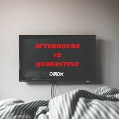 Afterhours #2 Quarantine