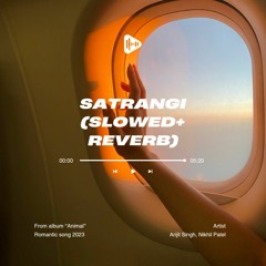 Satranga (Slowed+Reverb) - Arijit Singh.mp3