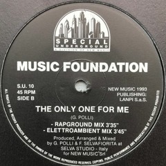 Music Foundation - The Only One For Me (Electroambient Mix) [1998]
