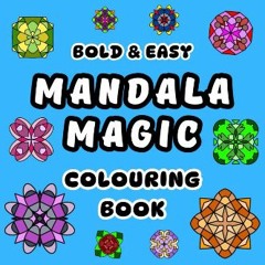 Ebook PDF  ⚡ Mandala Magic: Bold & Simple Adult Coloring Book (Bold & Easy Colouring Books) get [P