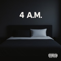 4 A.M.