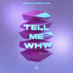 Jovani & Chris Crone - Tell Me Why