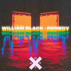 William Black - Remedy (Matrx Remix)