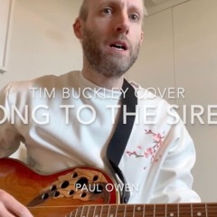 Song to the Siren - Tim Buckley cover - Paul Owen