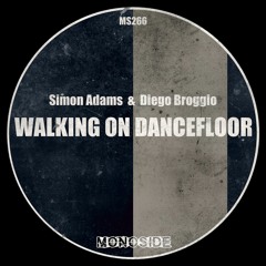 Simon Adams & Diego Broggio - WALKING ON DANCEFLOOR // MS266