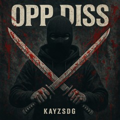 #SDG KAYZ - OPP DISS