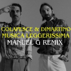 COLAPESCE & DIMARTINO - MUSICA LEGGERISSIMA (MANUEL G REMIX) -