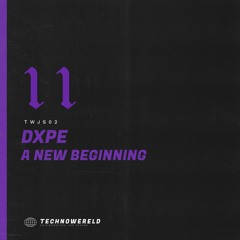 DXPE - A New Beginning [TWJS02] (FREE DL)