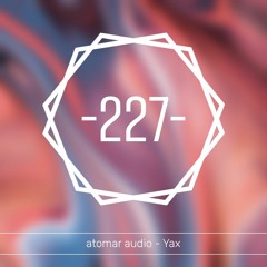 atomar audio -227- Yax
