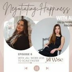 Negotiating Happiness Welcomes Jill Wise, May 8th, 2023