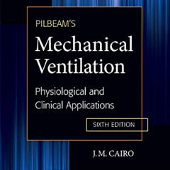 READ EPUB 📌 Workbook for Pilbeam's Mechanical Ventilation: Physiological and Clinica