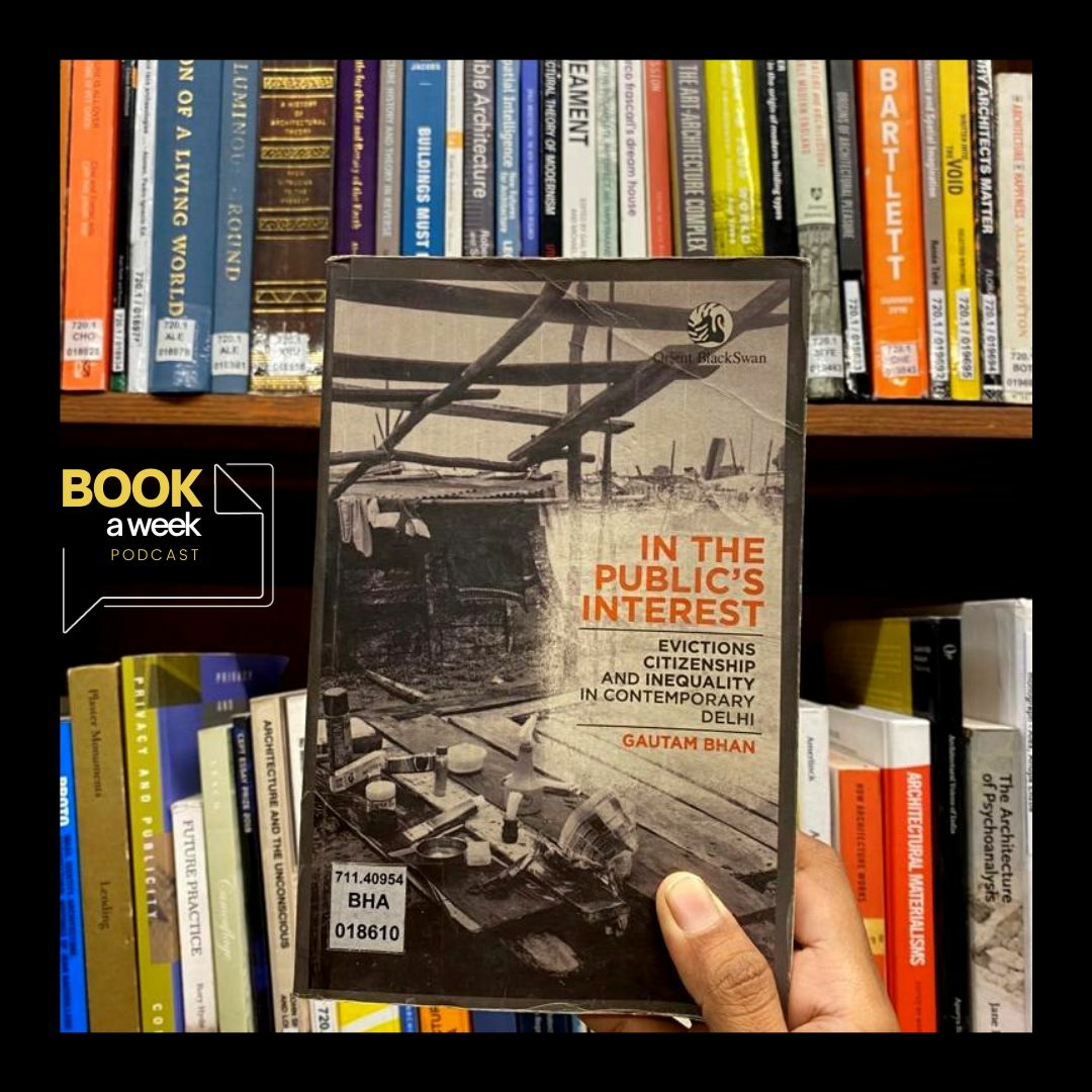 In the public's interest: evictions, citizenship, and inequality in contemporary Delhi