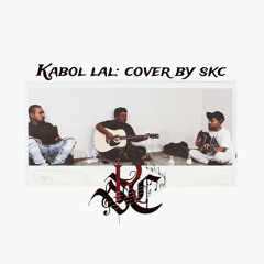 kabol lal-(cover) by skc band