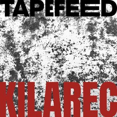 Tapefeed - KILAREC (Free Download)