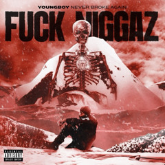 Nba Youngboy-Fuck Niggas