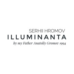 Illuminanta by My Father Anatoliy Gromov 1994