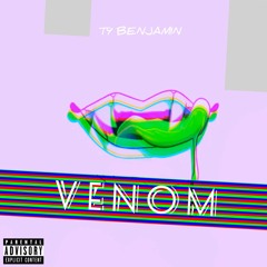 Ty Benjamin - Venom