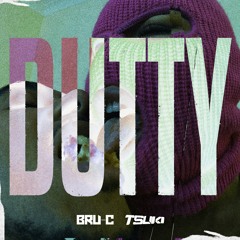 Bru-C & Tsuki - Dutty