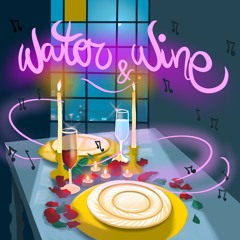 Water & Wine