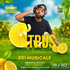 CITRUS 2023 (DEI MUSICALE LIVE SET) #MixTapeMonday Week 242 BONUS