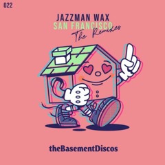 **Premiere** Jazzman Wax - San Francisco (George Feely Remix)