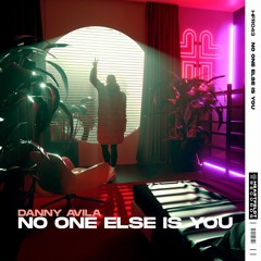 Danny Avila - No One Else Is You