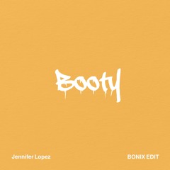 Jennifer Lopez - Booty (BONIX REMIX) FREE DOWNLOAD
