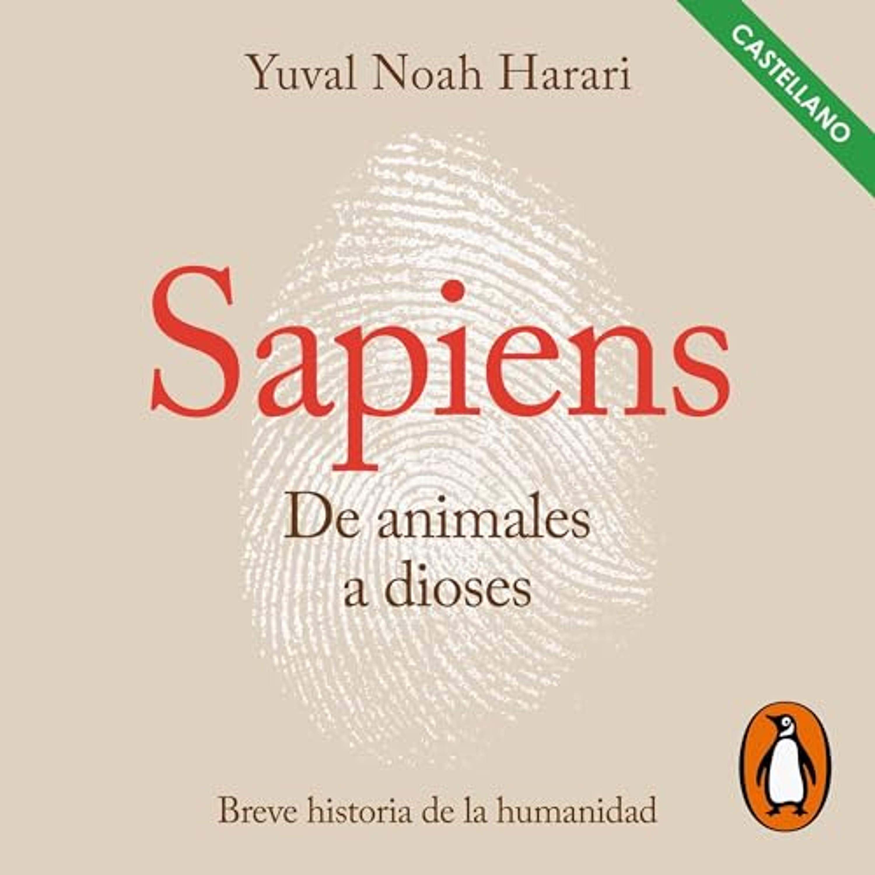 Sapiens. De animales a dioses (Castellano) [Sapiens: From Animals into Gods] (Audiolibro) | Prueba Gratis