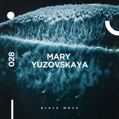 Black Wave 028 - Mary Yuzovskaya