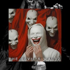 The devil's waltz