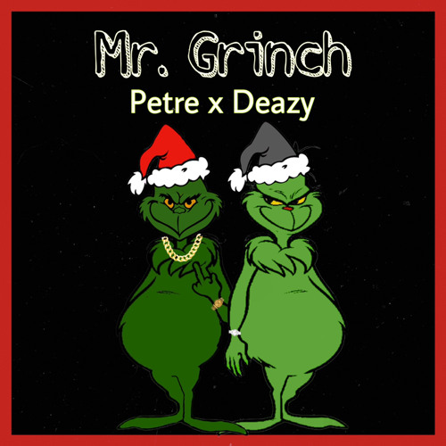 Mr. Grinch (ft. OkDeazy) {Prod. Lilkidplugg, OkDeazy}