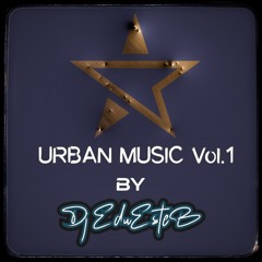 Dj EduEsteB - URBAN MUSIC Vol1