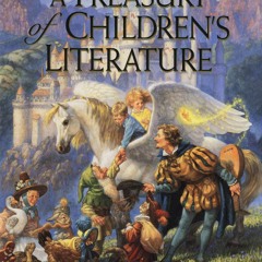 ❤ PDF Read Online ❤ A Treasury of Children's Literature epub