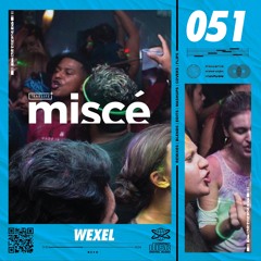 Misce 051 - Wexel