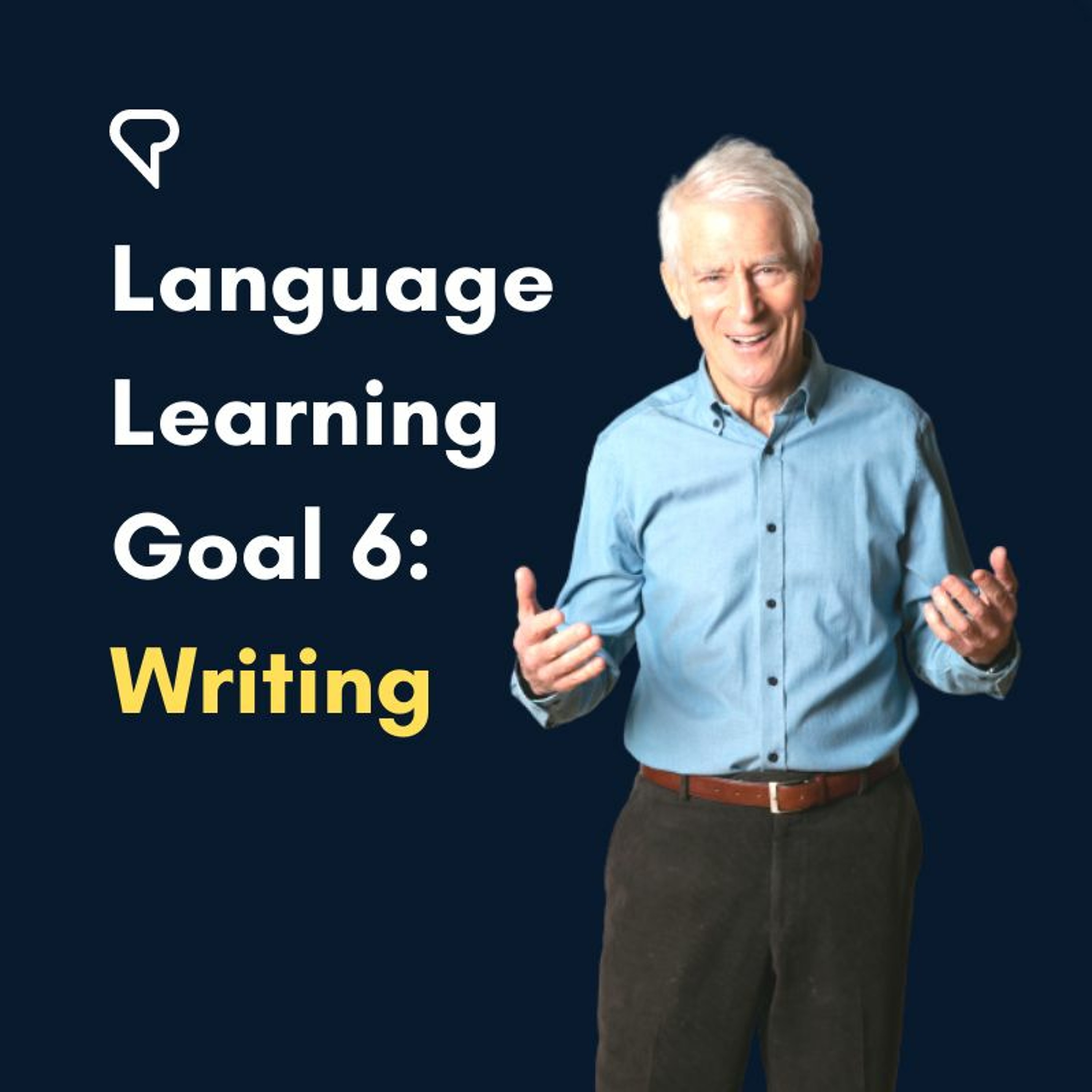 Writing In A New Language: Language Learning Goal 6