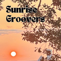 Sunrise Groovers