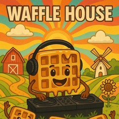WaffleHouse 6-29-25