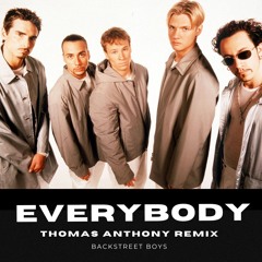 Backstreet Boys - Everybody (Thomas Anthony Remix) Filtered