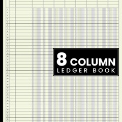 Book [PDF] 8 Column Ledger Book: Accounting Ledger Book for Bookkeepin
