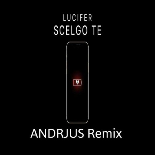 Lucifer - Scelgo Te Ft. Alisia (ANDRJUS Remix)