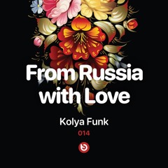 Kolya Funk - From Russia with Love #014 (Bananastreet.ru)