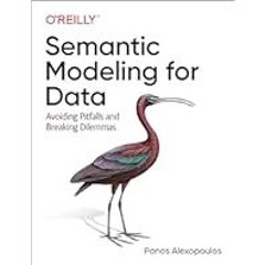 [Read Book] [Semantic Modeling for Data: Avoiding Pitfalls and Breaking Dilemmas] BBYY Pan ebook
