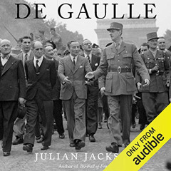 [View] PDF 📌 De Gaulle by  Julian Jackson,James Adams,Audible Studios EBOOK EPUB KIN