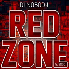 DJ NOBODY presents RED ZONE 12-2020
