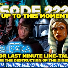 The Calm Before The Ahsoka Storm... Lets Talk Some STAR WARS! Ep 222